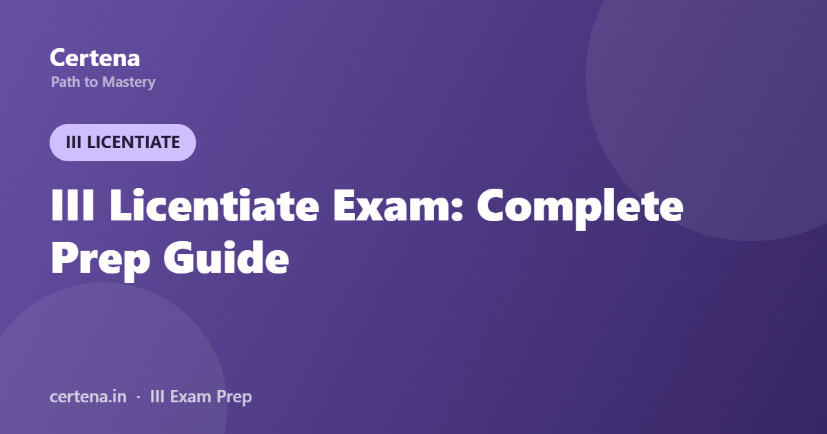 III Licentiate Exam: Complete Preparation Guide (IC-01, IC-11, IC-14)