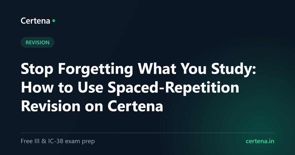 Stop Forgetting What You Study: How to Use Spaced-Repetition Revision on Certena