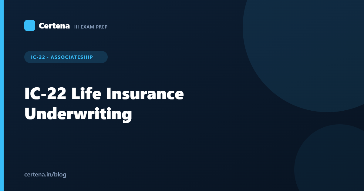 IC-22 Life Insurance Underwriting: Syllabus & Study Guide