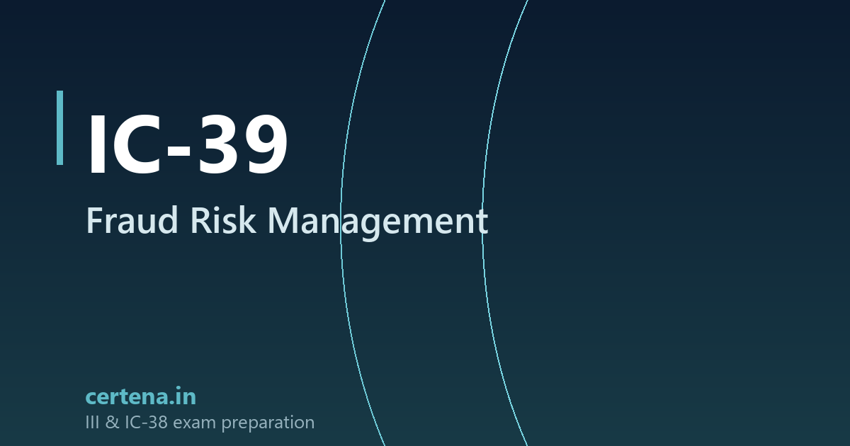 IC-39 Fraud Risk Management in Insurance