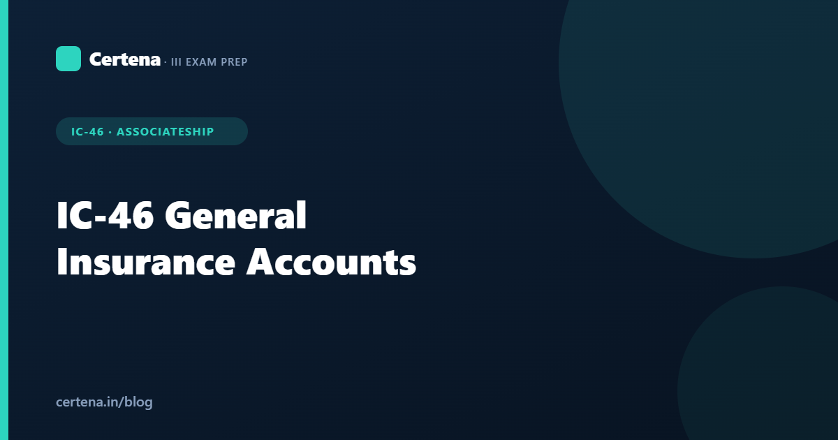 IC-46 General Insurance Accounts Preparation & Regulation of Investment: Study Guide
