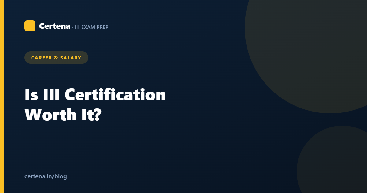 Is the III Certification Worth It? Career & Salary Benefits Explained