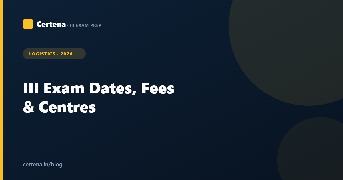 III Exam Dates, Fees & Centres 2026: What Every Candidate Should Check