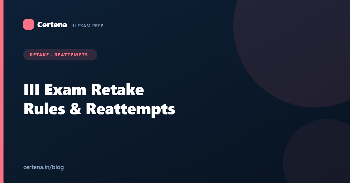 Failed an III Paper? Retake Rules, Reattempts & How to Come Back Stronger